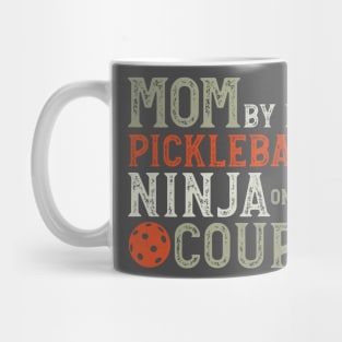 Mom By Day Pickleball Ninja on the Court Mug